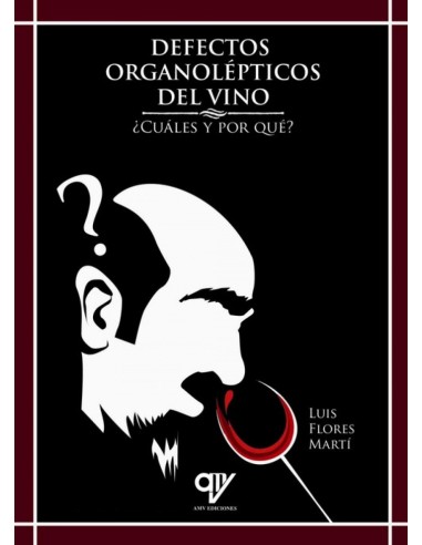 DEFECTOS ORGANOLEPTICOS DEL VINO CUALES Y POR QUE