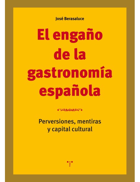 ENGANO DE LA GASTRONOMIA ESPANOLA