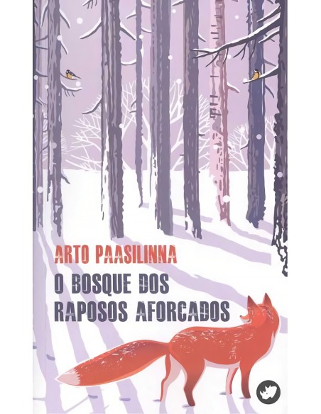 O BOSQUE DOS RAPOSOS AFORCADOS