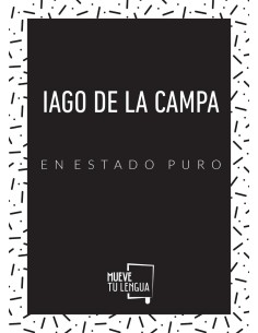 Iago De La Campa en estado puro