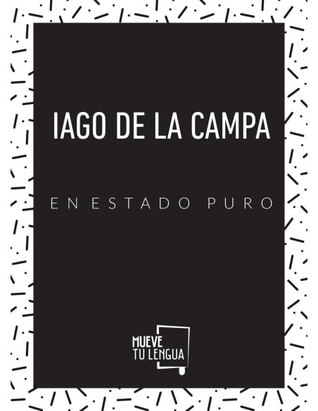 Iago De La Campa en estado puro