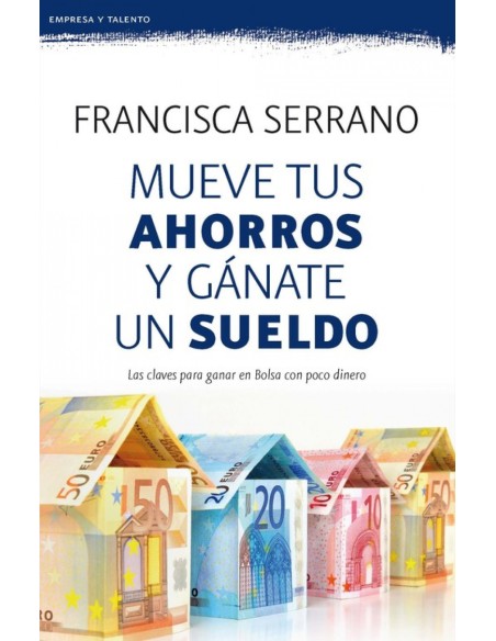 MUEVE TUS AHORROS Y GANATE UN SUELDO