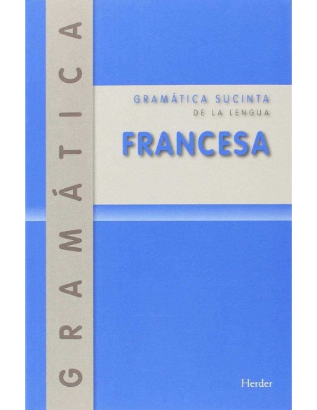 GRAMATICA SUCINTA DE LA LENGUA FRANCESA