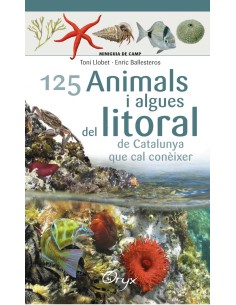 ANIMALS I ALGUES DEL LITORAL DE CATALUNYA QUE CAL CONEIXER