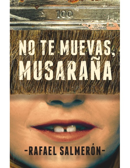 NO TE MUEVAS MUSARANA