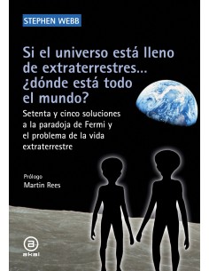 SI EL UNIVERSO ESTA LLENO DE EXTRATERRESTRES DONDE ESTA TODO EL MUNDO