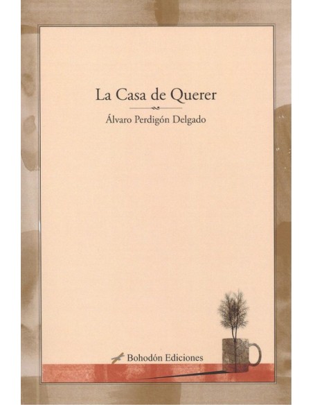 LA CASA DE QUERER