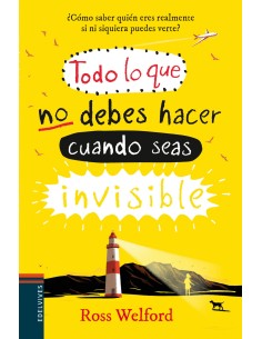 TODO LO QUE NO DEBES HACER CUANDO SEAS INVISIBLE
