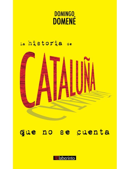 LA HISTORIA DE CATALUNA QUE NO SE CUENTA