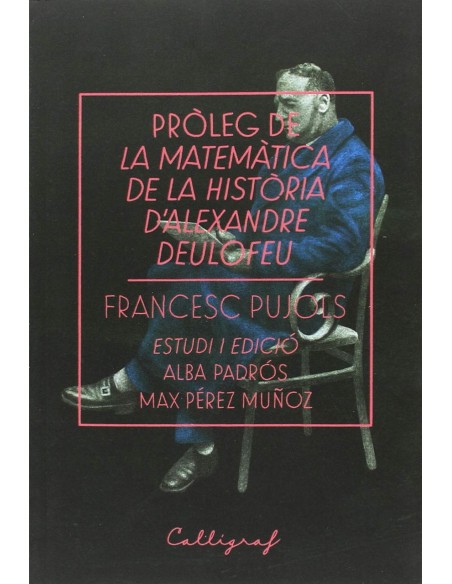 PROLEG DE LA MATEMATICA DE LA HISTORIA DALEXANDRE DEULOFEU