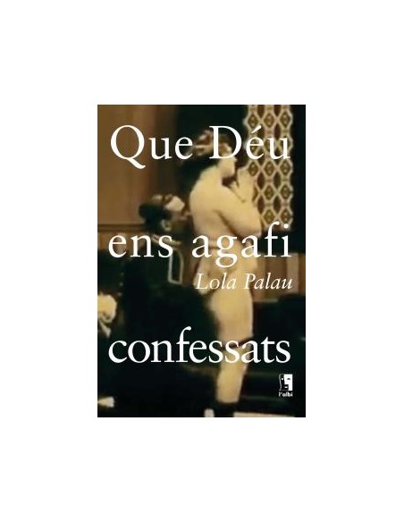 QUE DEU ENS AGAFI CONFESSATS