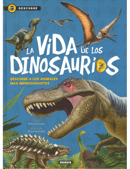 LA VIDA DE LOS DINOSAURIOS