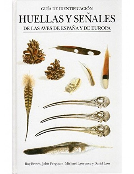 HUELLAS Y SENALES AVES ESPANA Y EUROPA