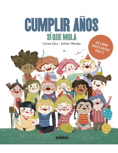 CUMPLIR ANOS SI QUE MOLA