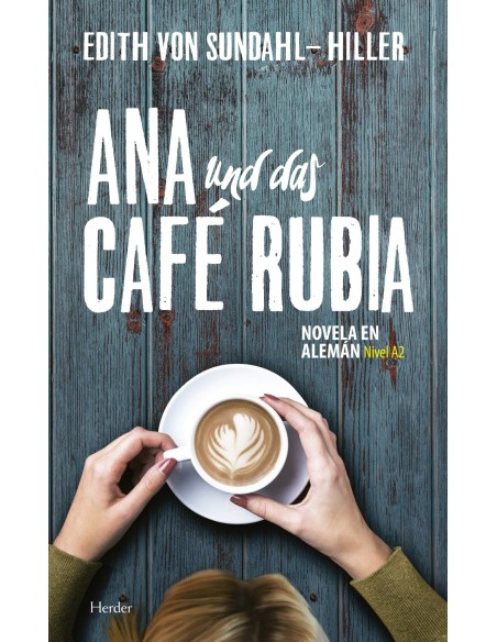 ANA UND DAS CAFE RUBIA