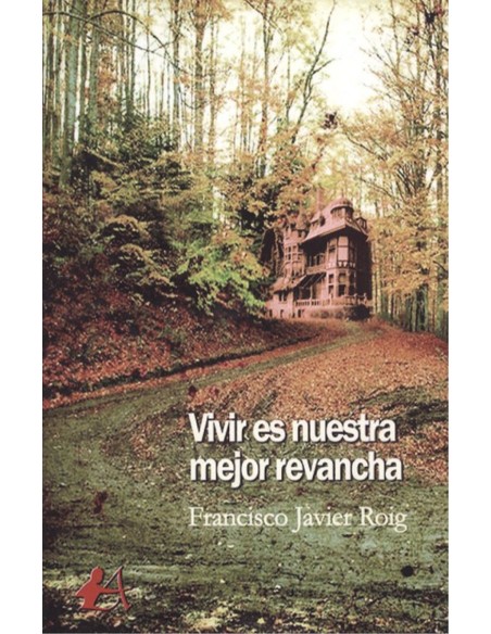 VIVIR ES NUESTRA MEJOR REVANCHA