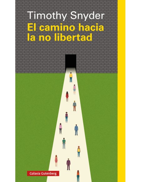 EL CAMINO HACIA LA NO LIBERTAD