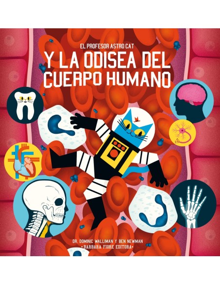 EL PROFESOR ASTRO CAT Y LA ODISEA DEL CUERPO HUMANO