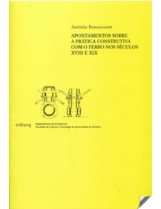 Apontamentos sobre practica construtiva com o ferro nos seculos XVIII e XIX