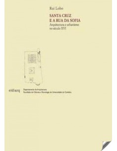 Santa Cruz e a rua da Sofia