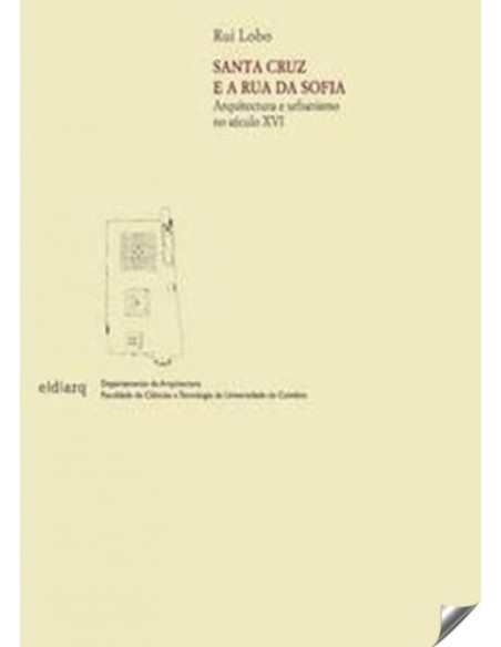 Santa Cruz e a rua da Sofia