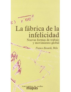 La fabrica de la infelicidad