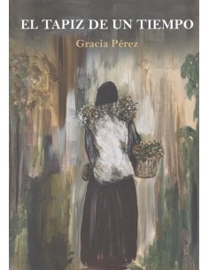 EL TAPIZ DE UN TIEMPO