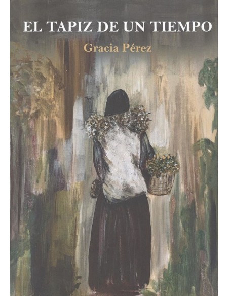 EL TAPIZ DE UN TIEMPO