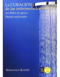 LA CURACION DE LAS ENFERMEDADES CON BANOS DE AGUA Y PLANTAS MEDICINALES