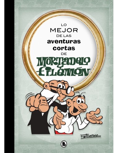 LO MEJOR DE LAS AVENTURAS CORTAS DE MORTADELO Y FILEMON