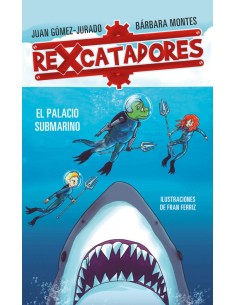 REXCATADORES Y EL PALACIO SUBMARINO
