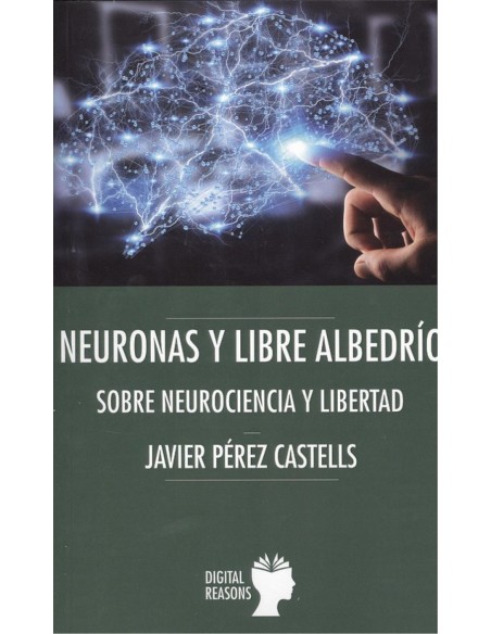 NEURONAS Y LIBRE ALBEDRIO
