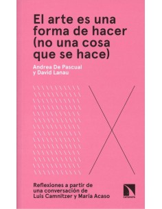 EL ARTE ES UNA FORMA DE HACER