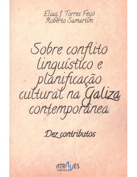 SOBRE CONFLITO LINGUISTICO E PLANIFICACAO CULTURAL NA GALIZA CONTEMPORANEA