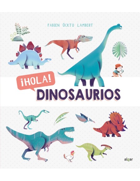 HOLA DINOSAUIROS