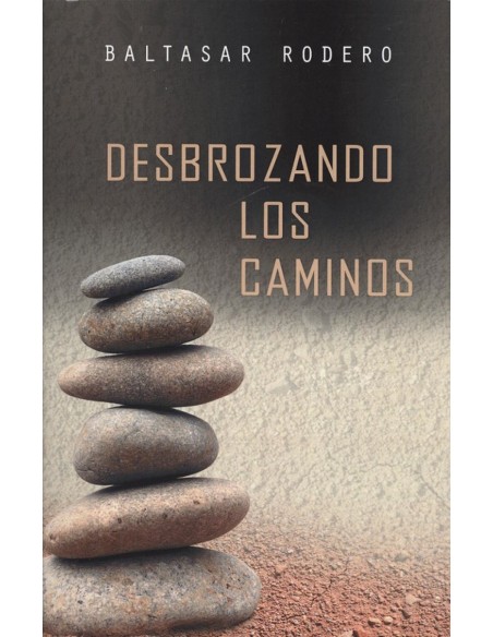 DESBROZANDO LOS CAMINOS