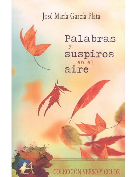 PALABRAS Y SUSPIROS EN EL AIRE