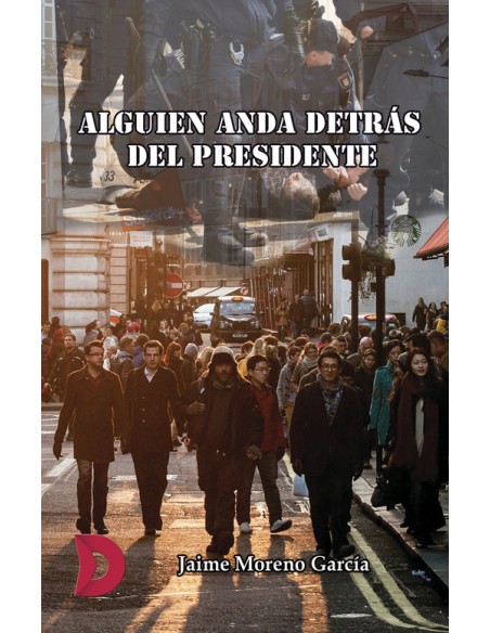Alguien anda detras del presidente