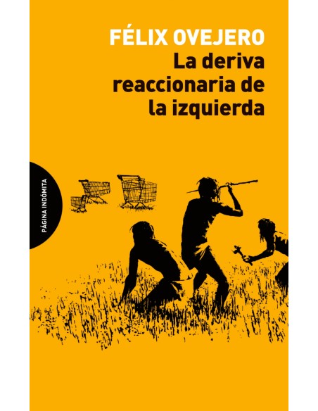 DERIVA REACCIONARIA DE LA IZQUIERDA