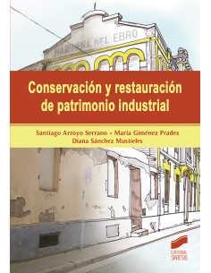CONSERVACION Y RESTAURACION DE PATRIMONIO INDUSTRIAL