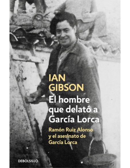 EL HOMBRE QUE DELATO A GARCiA LORCA