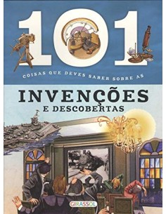101 coisas que deves saber sobre as invencoes e descobertas