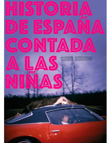 HISTORIA DE ESPANA CONTADA A LAS NINAS
