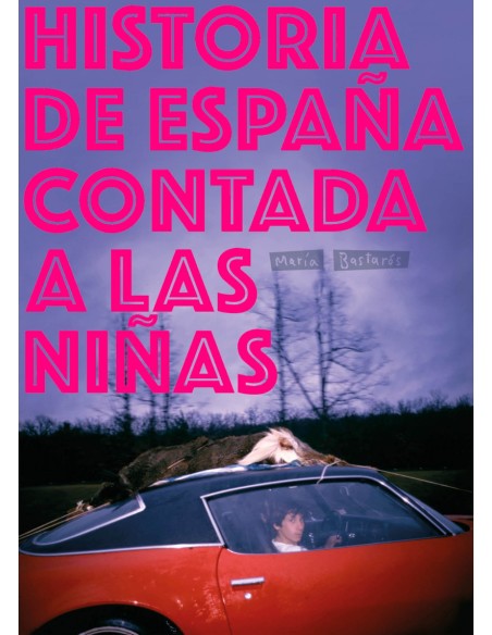 HISTORIA DE ESPANA CONTADA A LAS NINAS