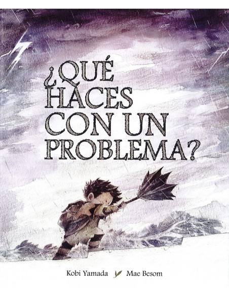 QUE HACES CON UN PROBLEMA