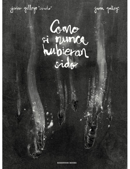 COMO SI NUNCA HUBIERAN SIDO