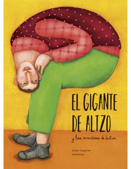 EL GIGANTE DE ALTZO Y LAS MENTIRAS DE KUTIXI