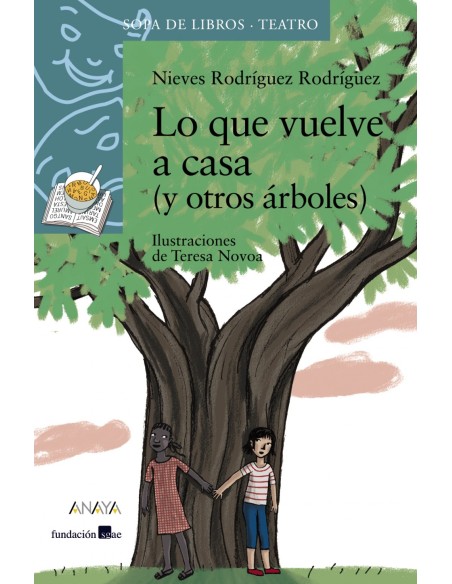 LO QUE VUELVE A CASA Y OTROS ARBOLES