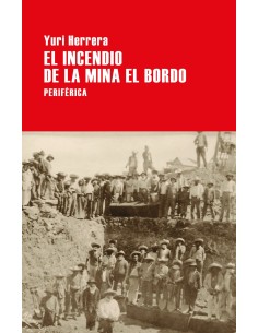 EL INCENDIO DE LA MINA DE BORDO