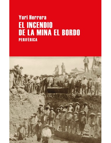 EL INCENDIO DE LA MINA DE BORDO